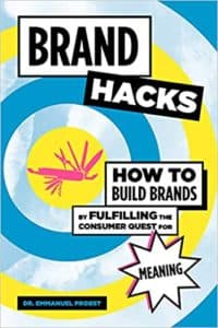 Book cover of Brand Hacks: How to Build Brands